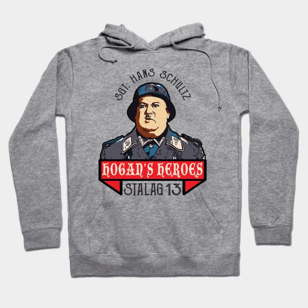 Hogan's Heroes Hans Schultz Hoodie by Alema Art